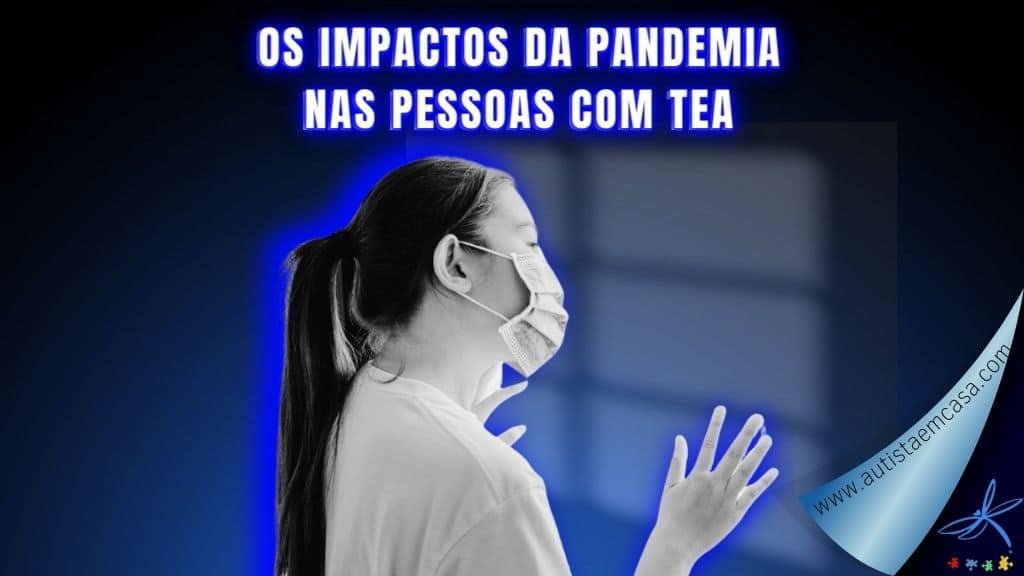 os impactos da pandemia nas pessoas com tea (1)